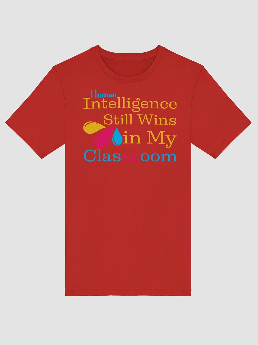 Human Intelligence Still Wins In My Classroom Bella Canvas T-shirt product image (35)
