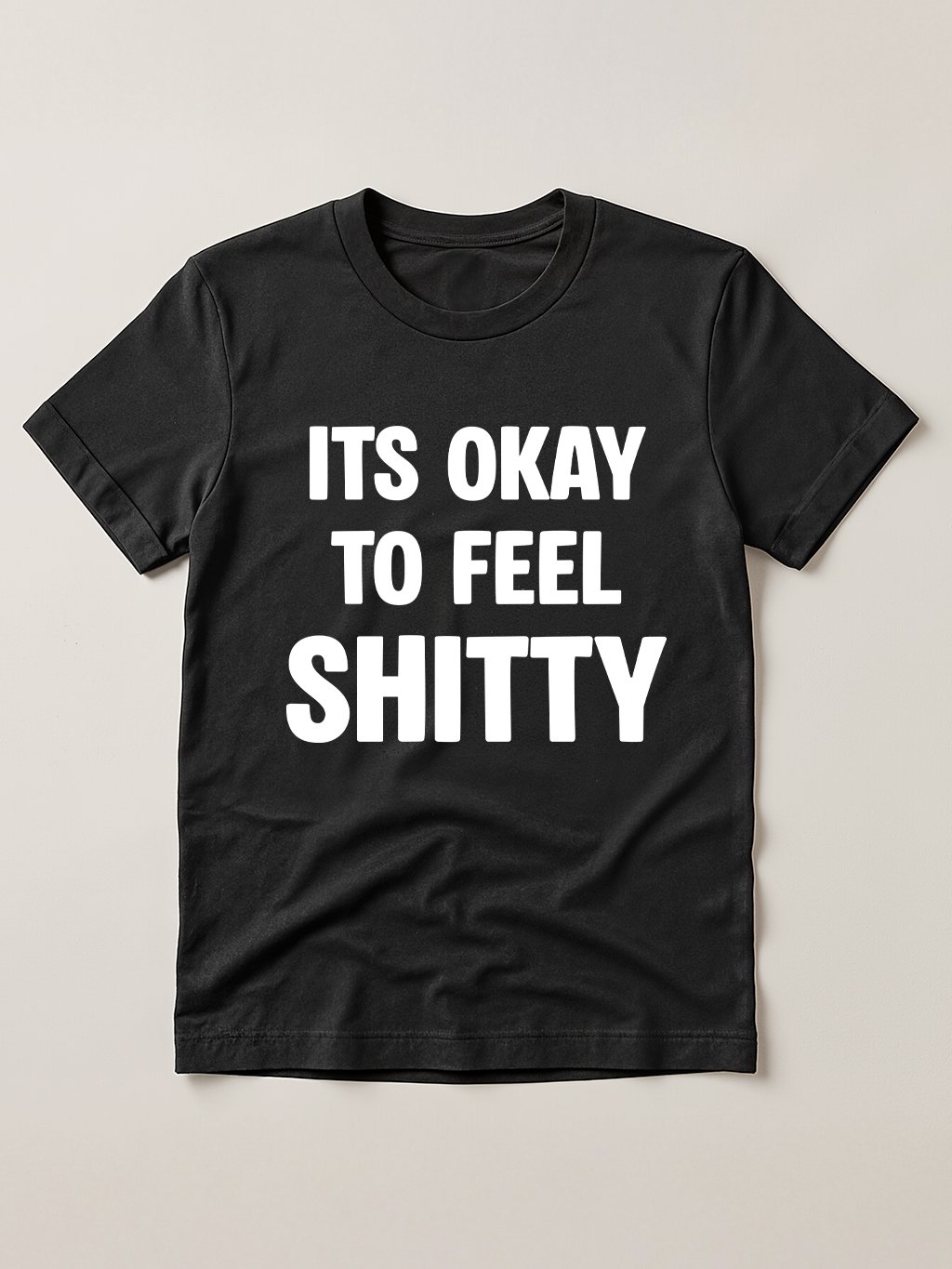 Its Okay To Feel Shitty T-shirt product image (1)