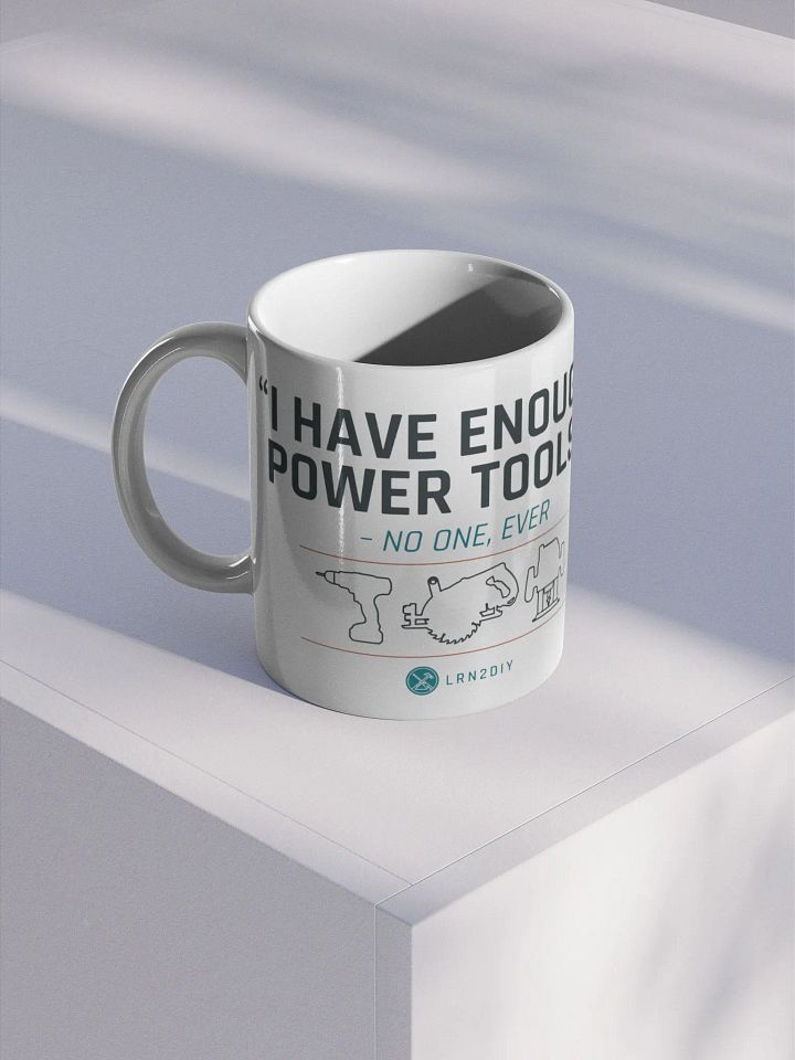 I Have Enough Power Tools product image (1)