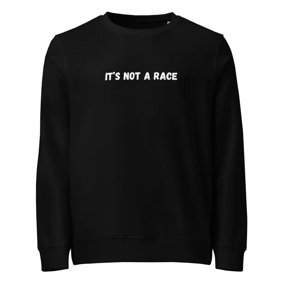 It's Not a Race Sweatshirt product image (1)