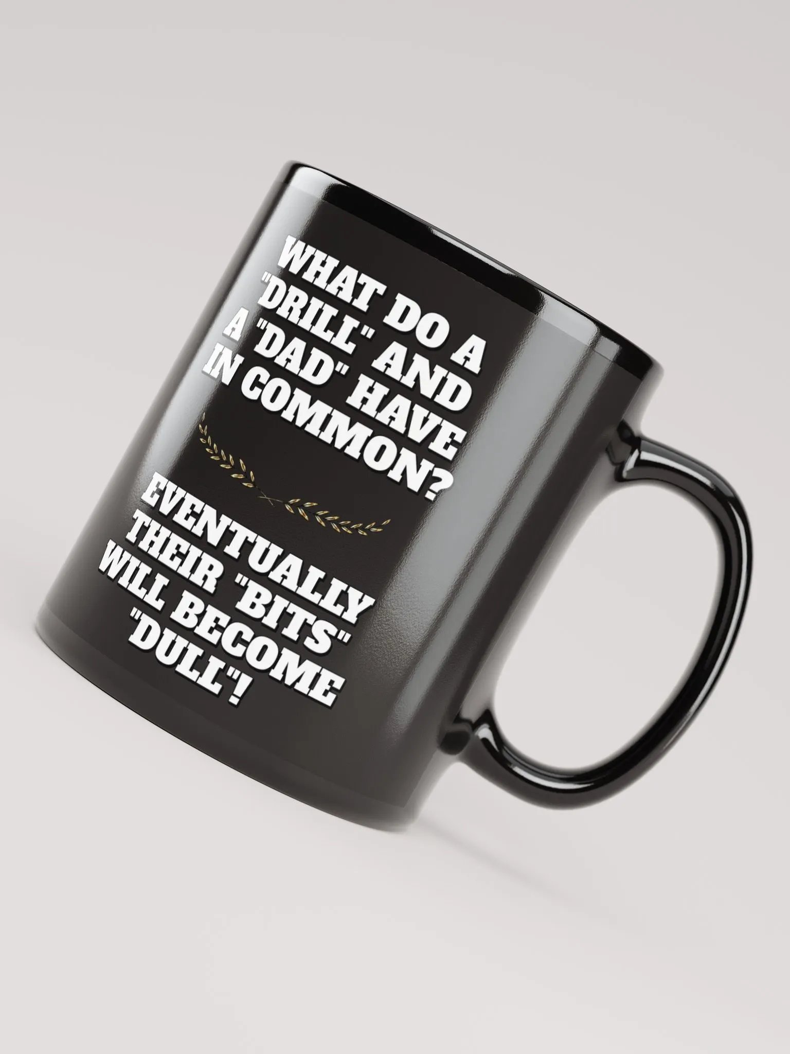 What Do A Drill And A Dad In Common - Funny Dad Joke Black Mug product image (7)