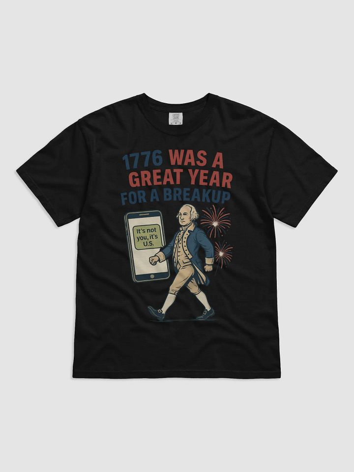 1776 Was a Great Year for a Breakup – Funny Text Bubble History Shirt product image (8)