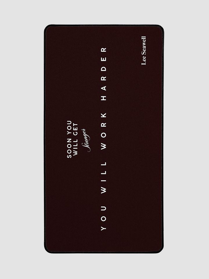 Soon You Will Get Stronger Desk Mat product image (2)