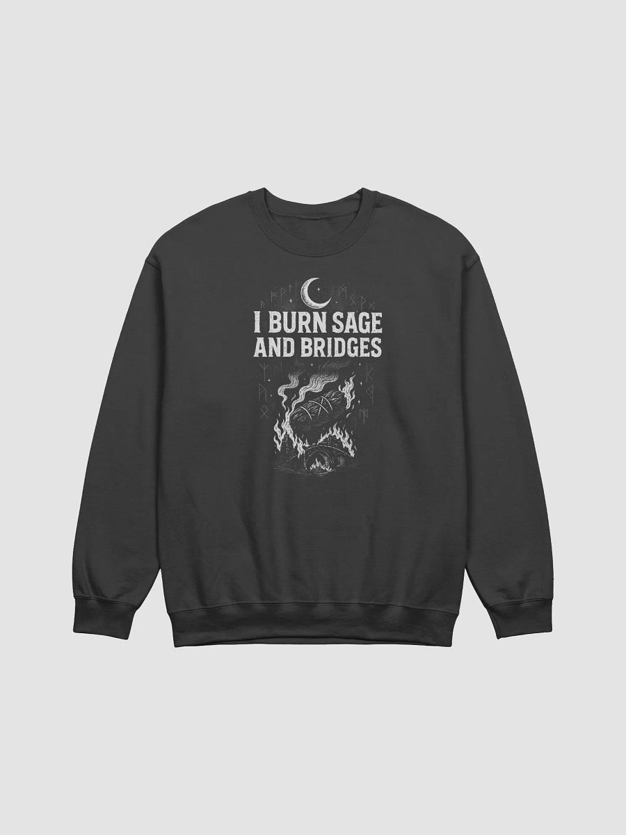 I Burn Sage and Bridges - Crewneck product image (1)