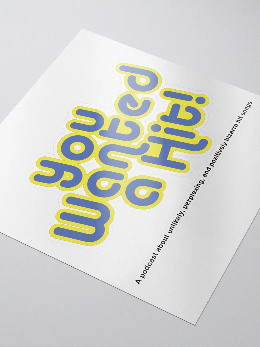 You Wanted a Hit! Logo Sticker product image (3)