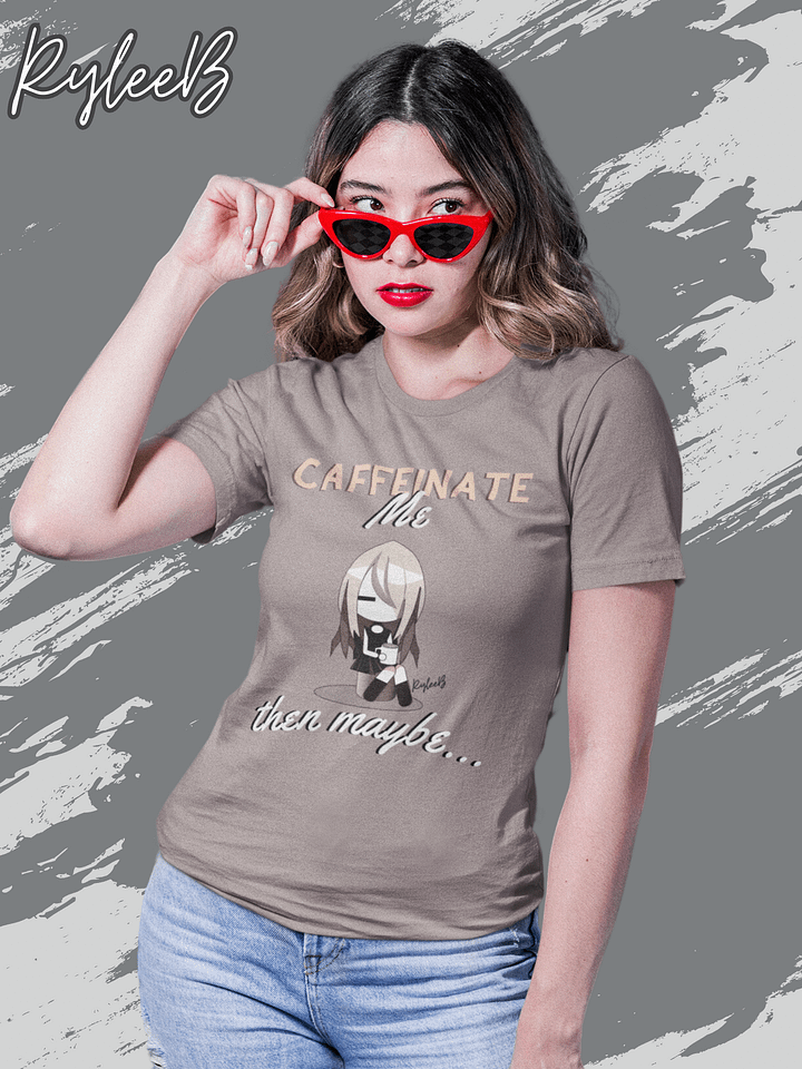 Coffee humor t-shirt - CAFFEINATE Me by RyleeB product image (1)