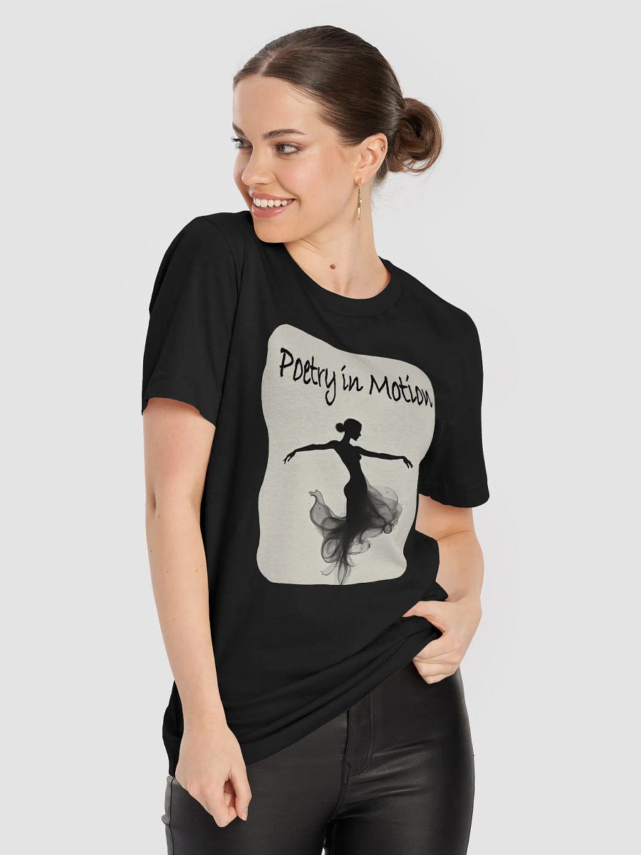 Poetry in Motion T-Shirt #732 product image (3)