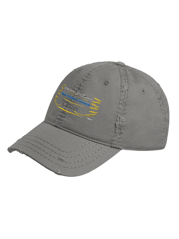 Dream Until.. Your Dream Comes True - Embroidered - Distressed Dad Hat product image (2)