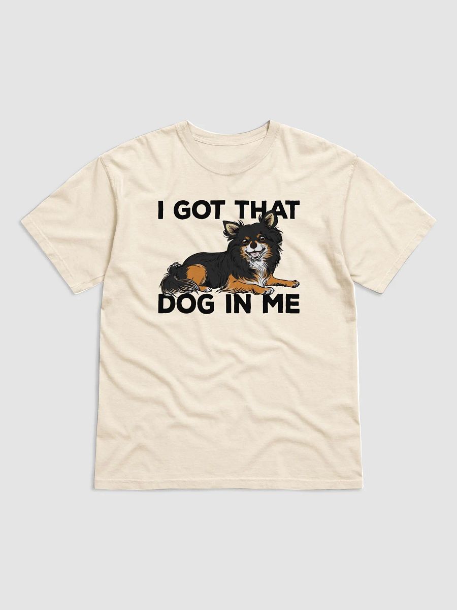I Got That Dog in Me T-Shirt of a Long-haired Chihuahua (Tricolor) | Funny T-Shirt for Chihuahua Paw-rents product image (19)