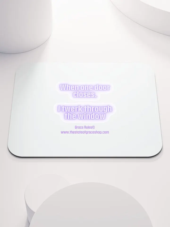 FUNNY DESK MATS 4 U - “When one door closes, I twerk through the window.” product image (1)