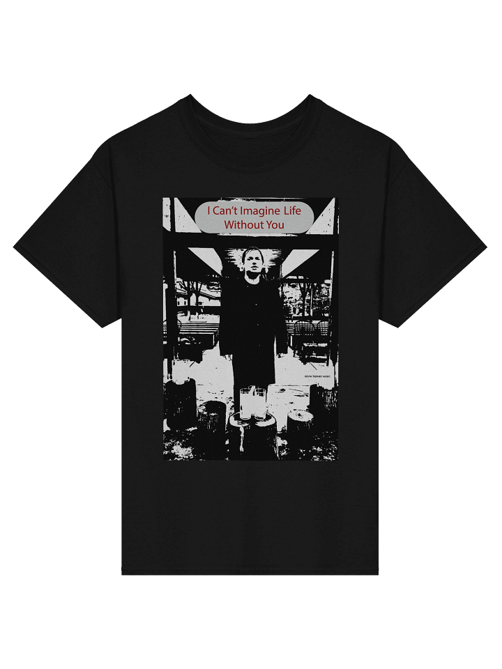 I Can't Imagine Life Without You Threshold T-Shirt product image (3)