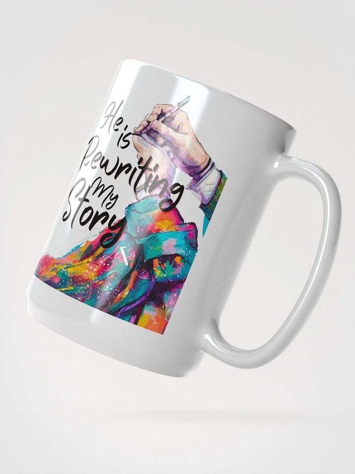 HE IS REWRITING MY STORY MUG product image (1)