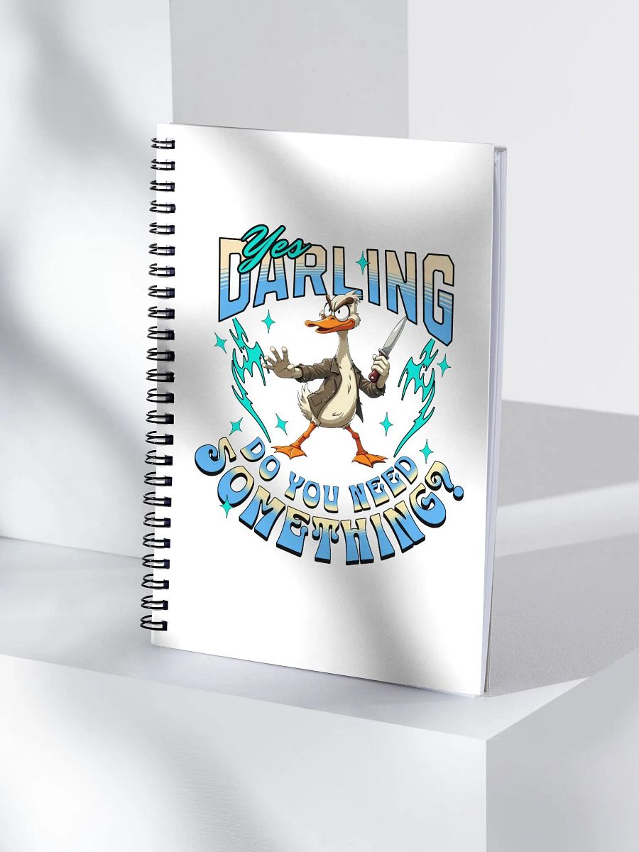 Yes Darling Do You Need Something Assertive Spiral Notebook product image (3)