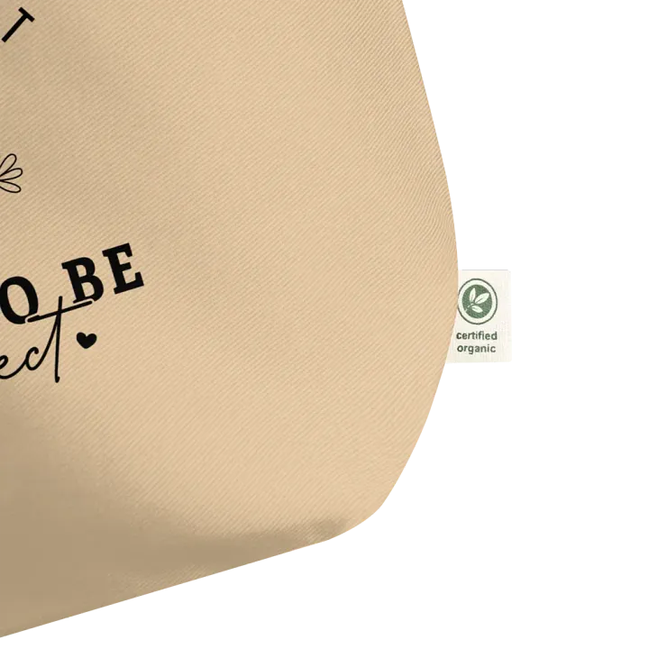 You Don't Have To Be Perfect Tote product image (2)