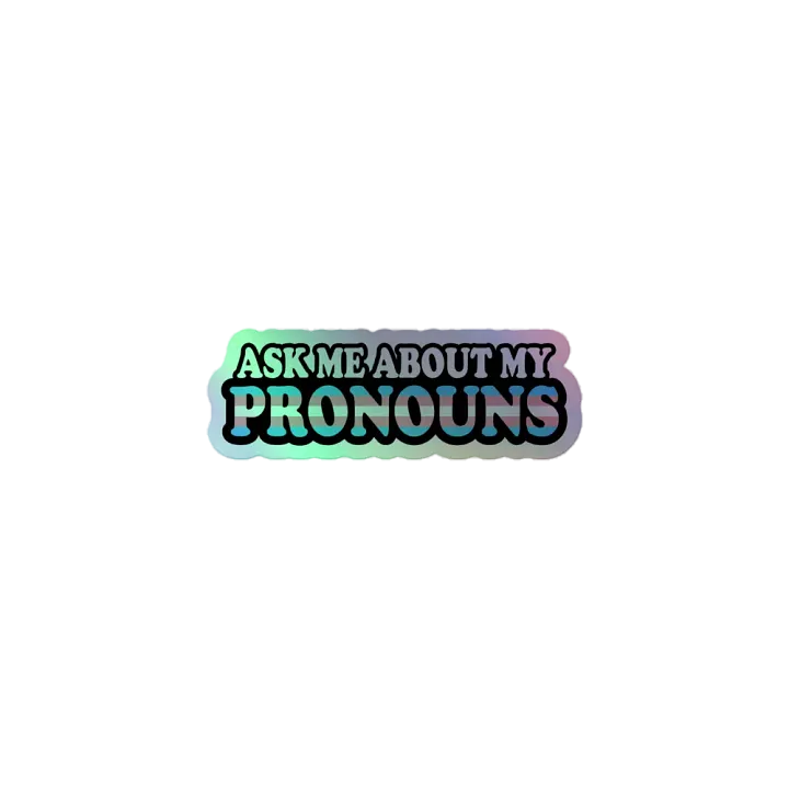 Ask Me About My Pronouns Trans Sticker product image (1)