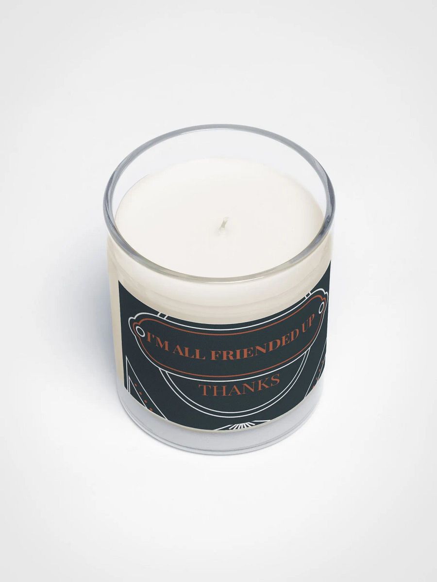 i'm all friended up, thanks. Soy Wax Candle product image (3)