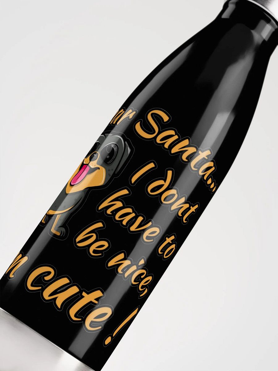 DEAR SANTA, I DON'T HAVE TO BE NICE, I'M CUTE! product image (10)