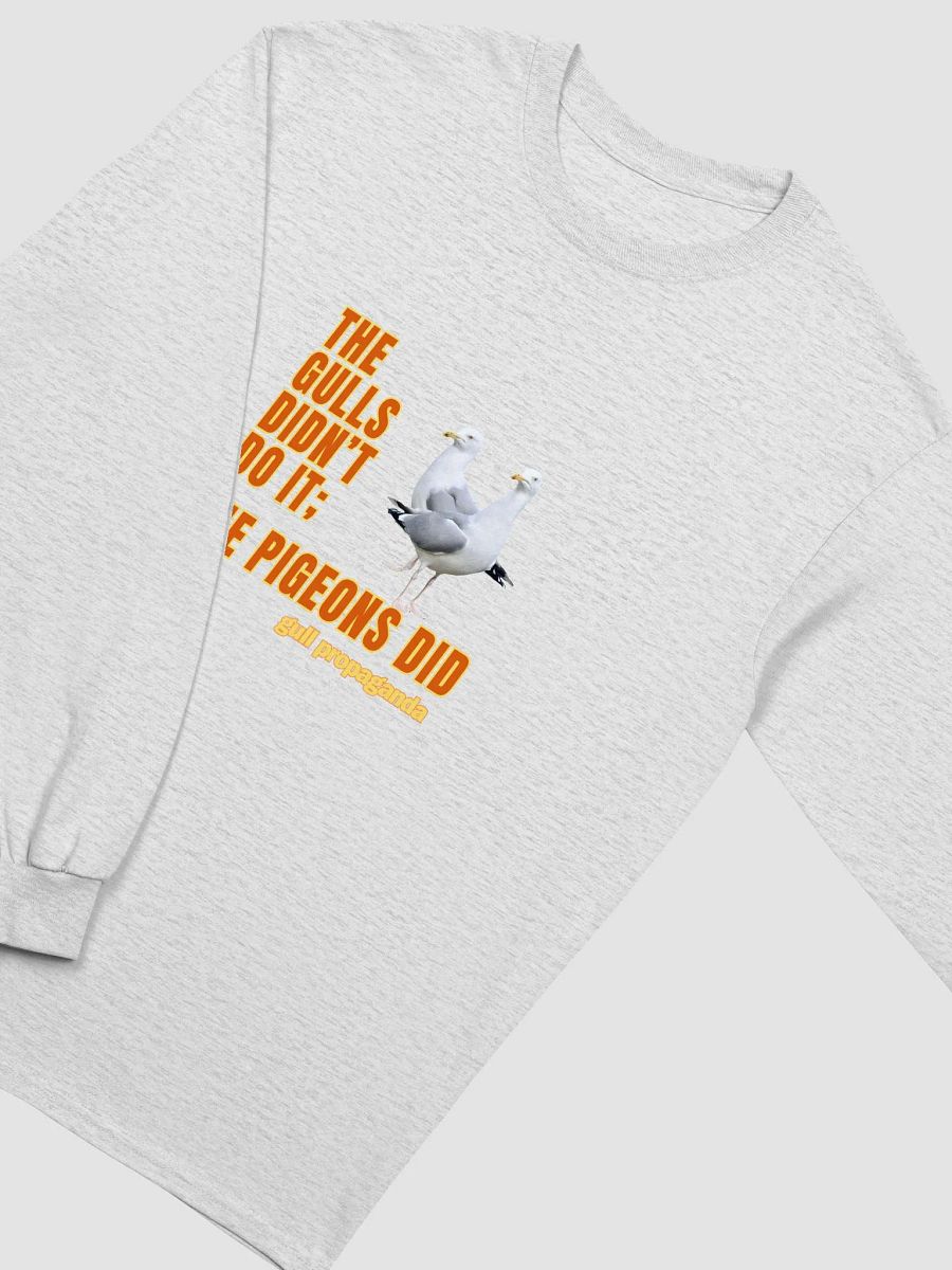 The Gulls Didn't Do it; The Pigeons Did - Gull propaganda Long Sleeve T-shirt product image (25)