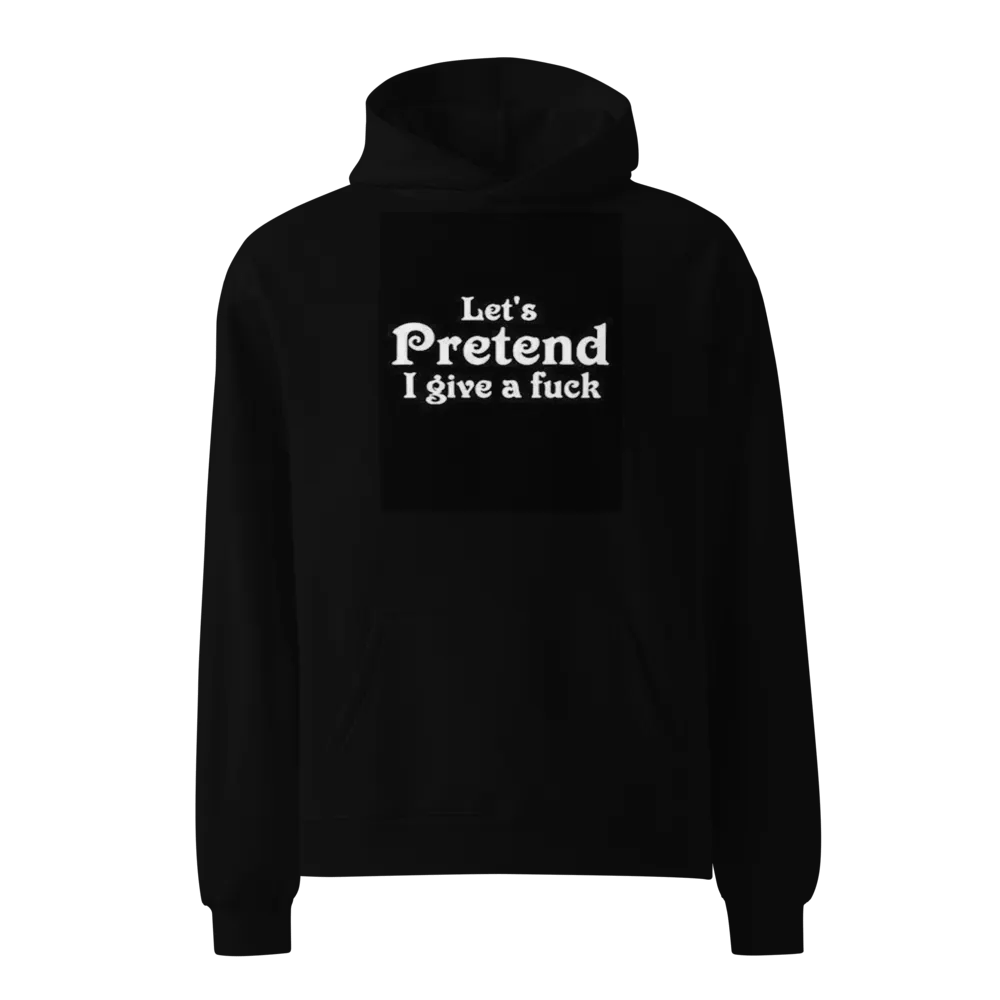 LETS PRETEND I GIVE A FUCK product image (1)