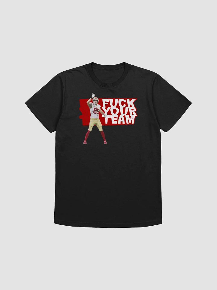 George Kittle First Down F Your Team Football Tee product image (1)