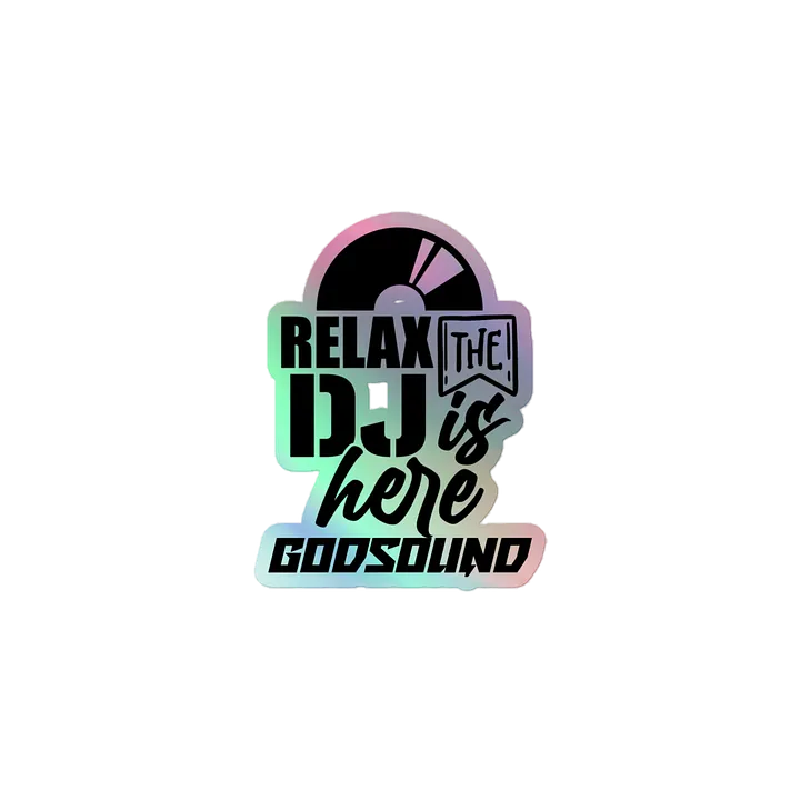 DJ GodSOUND Relax The DJ Is Here Premium Vinyl Sticker product image (1)
