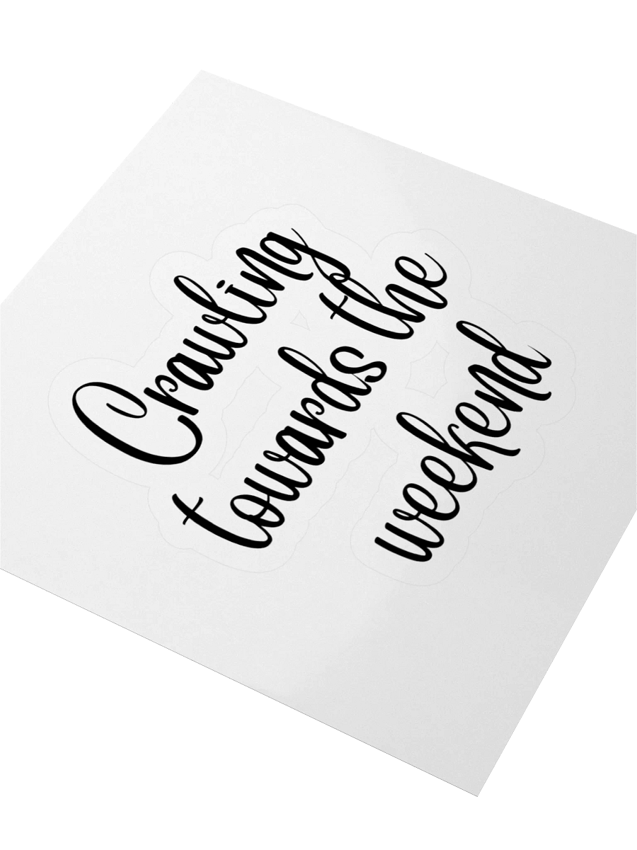 Crawling towards the weekend Sticker product image (7)
