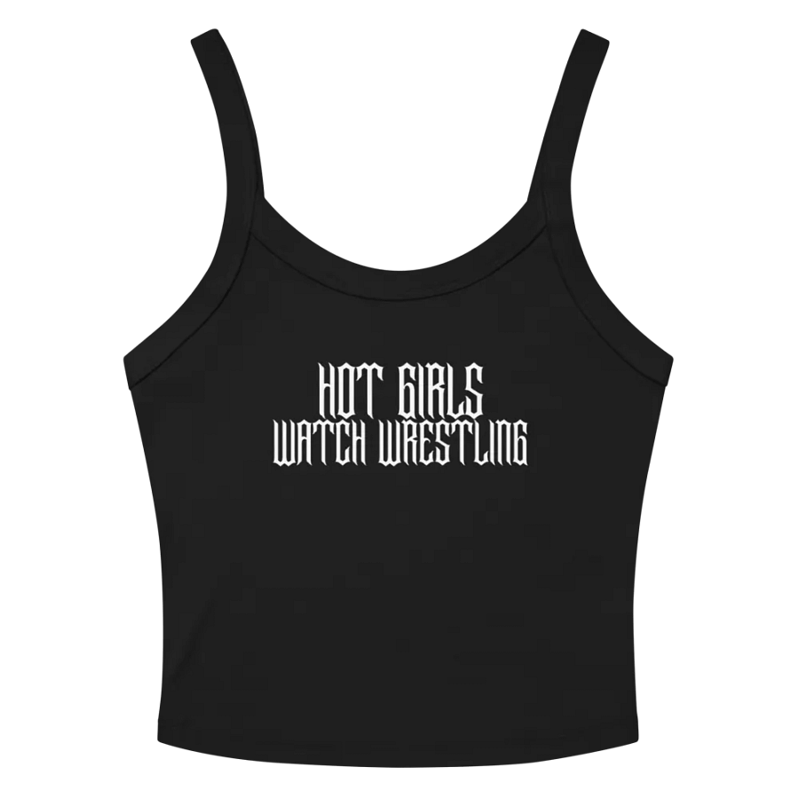 Hot Girls Watch Wrestling Grunge Micro-Rib Tank Top (White Font) product image (2)