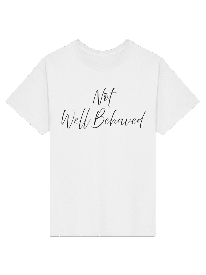 Not Well Behaved - T-Shirt To 5XL product image (1)