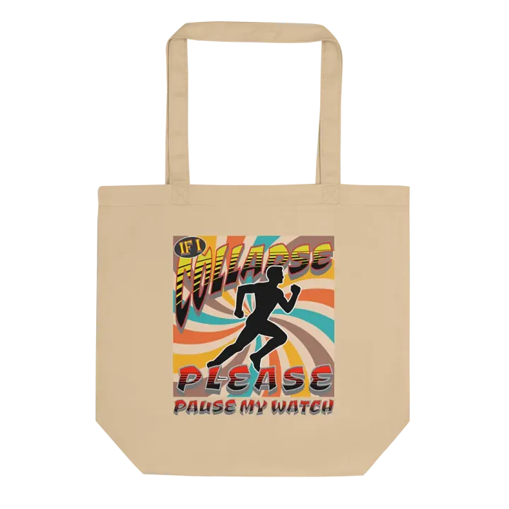 If I Collapse Please Pause My Watch Runner Eco Tote product image (1)