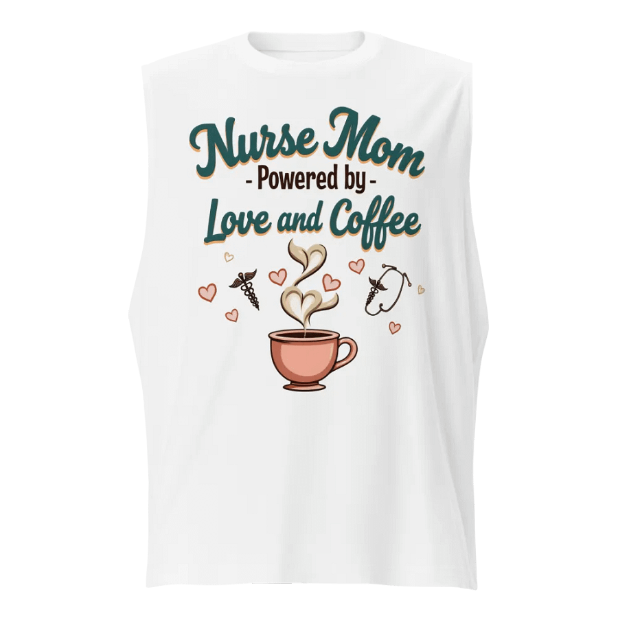 Love and Coffee Nurse Mom Muscle Tank product image (1)