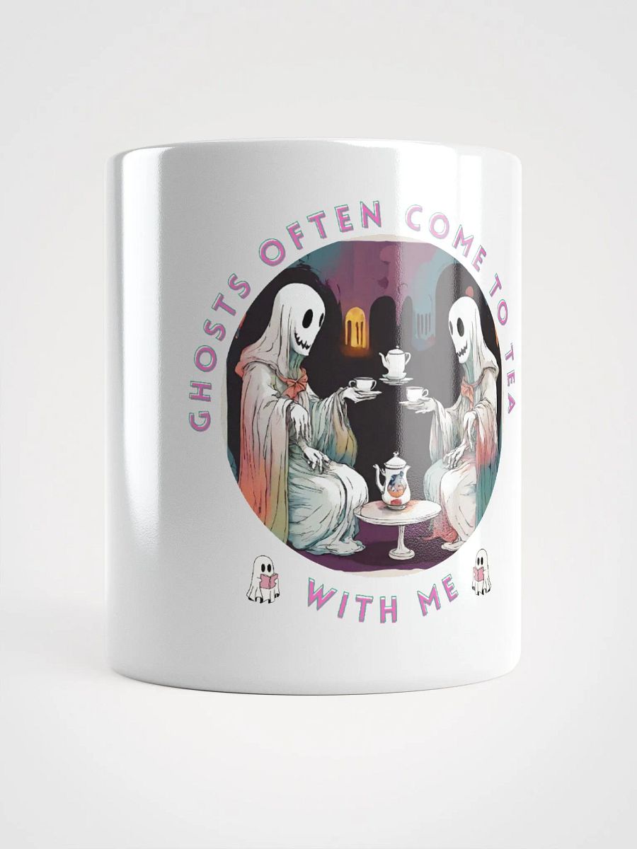 Ghosts Often Come to Tea With Me - Mug product image (10)