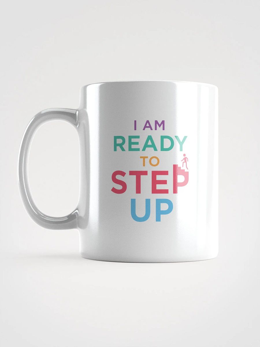 I Am Ready to Step Up product image (6)