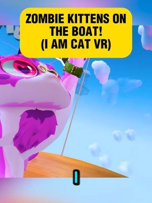 ZOMBIES ARE ON THE BOAT!  Game Name: I am Cat VR Multiplayer #iamcatvr #iamcat #GamingOnTikTok #WhatToPlay #gaming