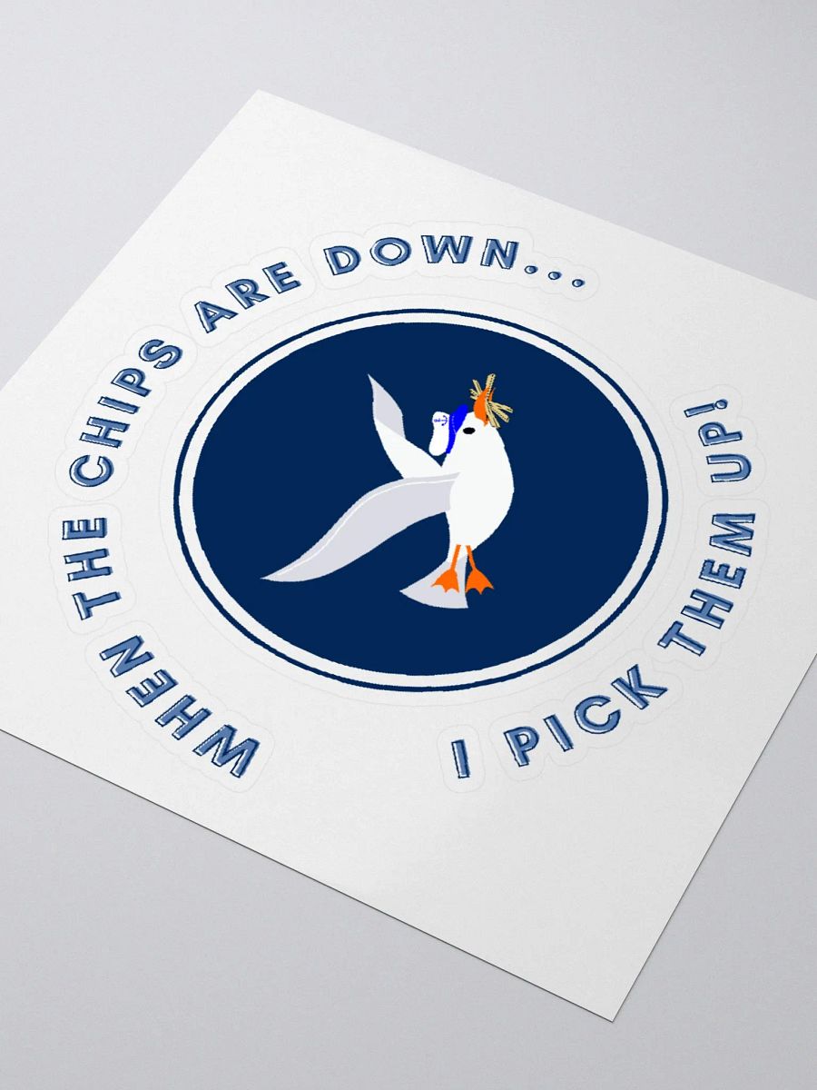 When the Chips are Down I Pick Them Up! Kiss Cut Stickers product image (8)