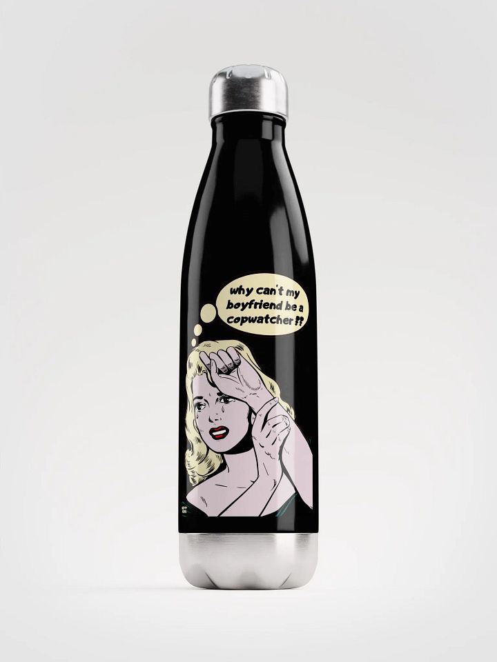 WHY CAN'T MY BOYFRIEND BE A COPWATCHER?? product image (2)