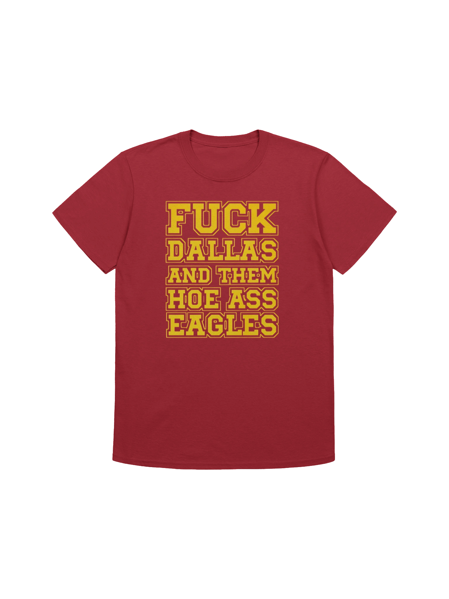 Fuck Dallas And Them Hoe Ass Eagles Shirt product image (1)