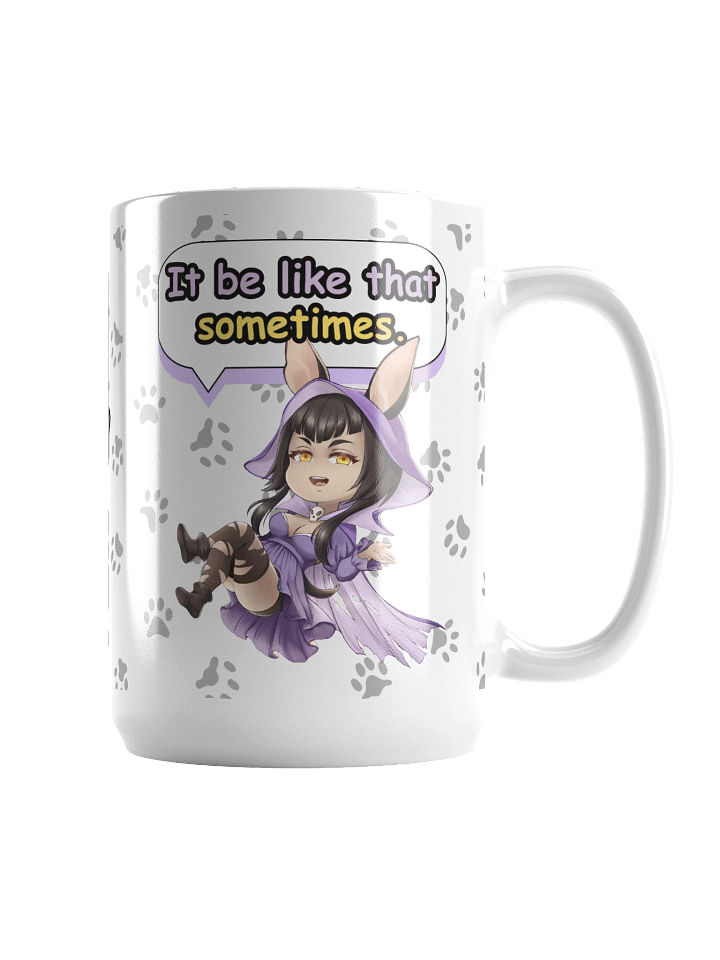 Xolo Queue "It be like that sometimes." 15oz Mug - White product image (1)