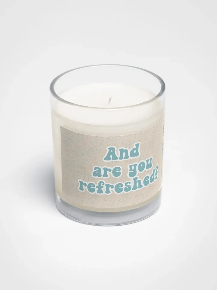 And Are You Refreshed? - Candle product image (2)
