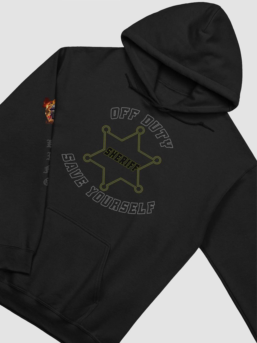 "Off Duty, Save Yourself" Sheriff Hoodie product image (1)