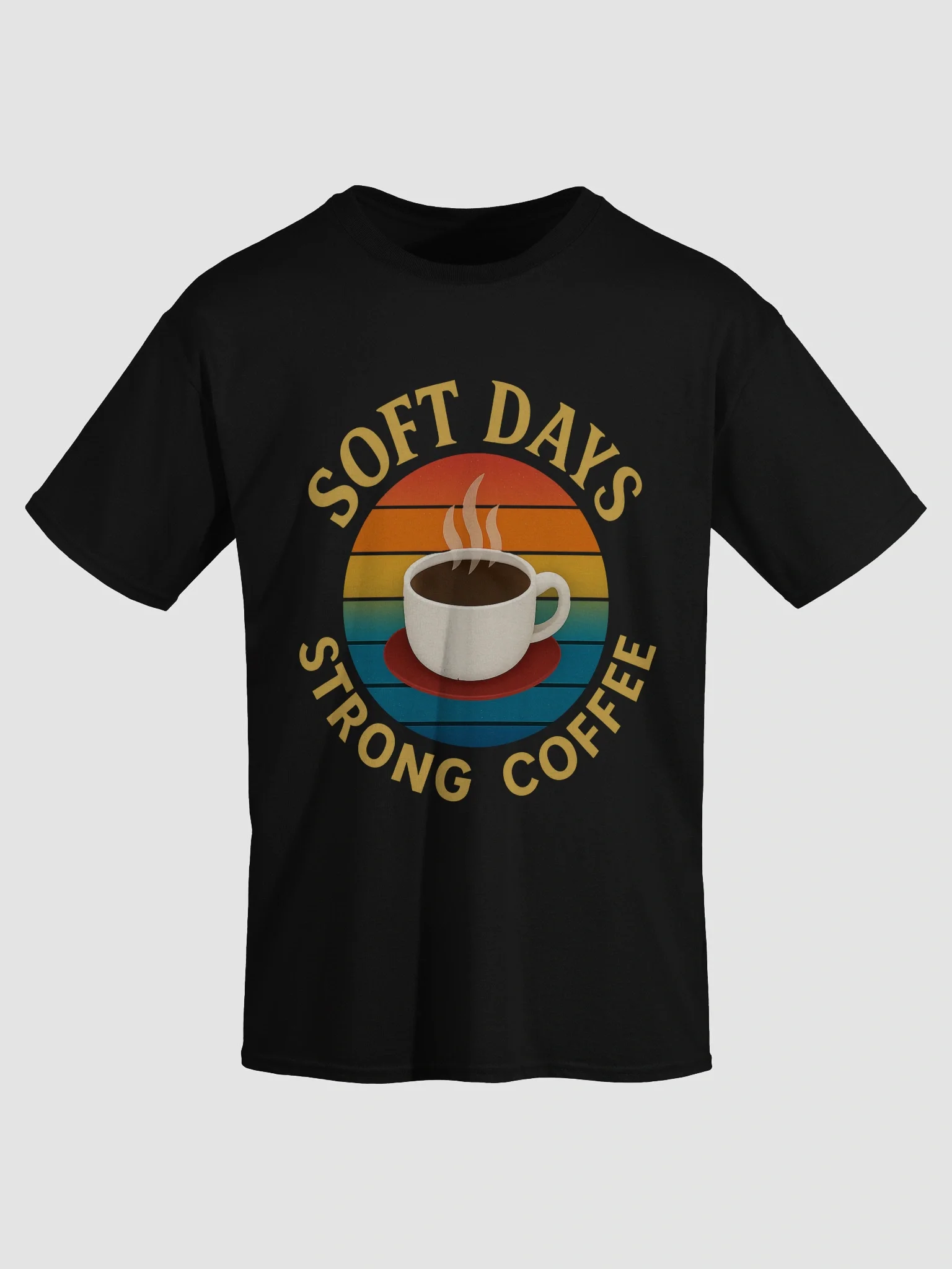 Soft Days Strong Coffee T-Shirt product image (3)