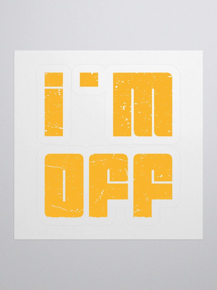 Bold 'i'm OFF' Kiss Cut Sticker product image (2)