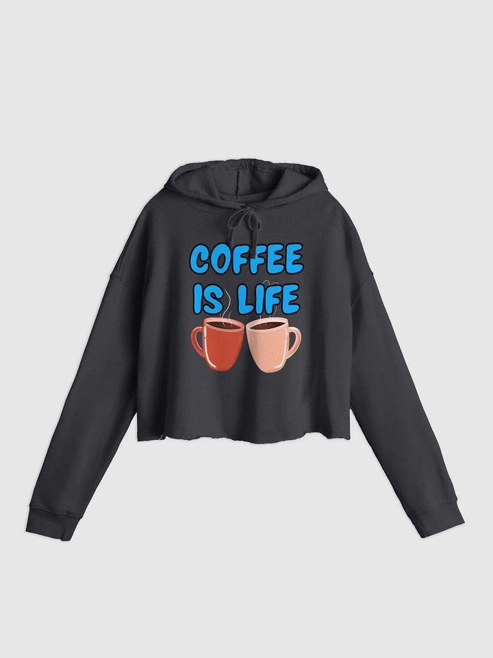 Coffee is Life Crop Top Hoodie product image (4)