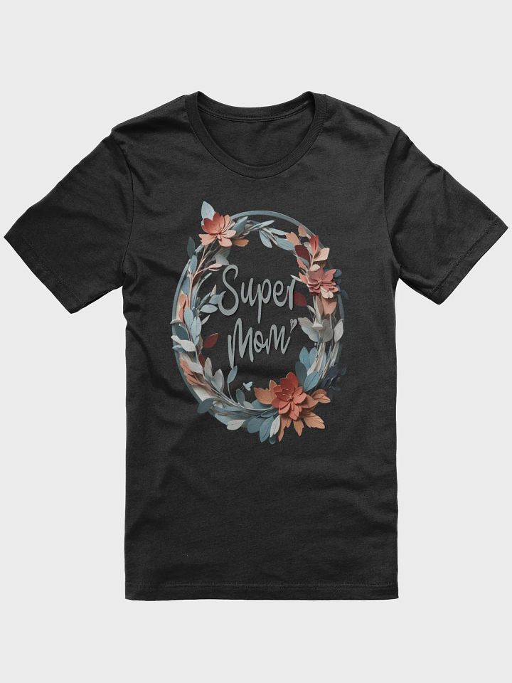 Mothers Day Floral Wreath Super Mom T-Shirt product image (2)