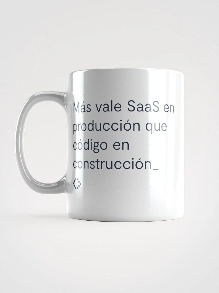 Taza "Más vale SaaS en producción que código en construcción" product image (2)