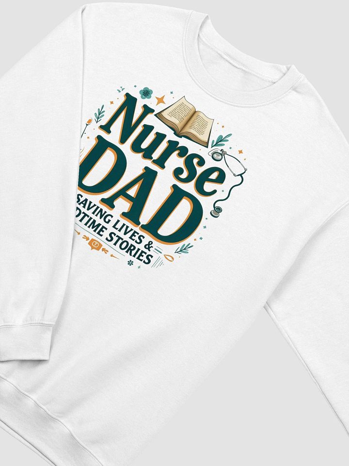 Nurse Dad Saving Lives Crewneck Sweatshirt product image (15)