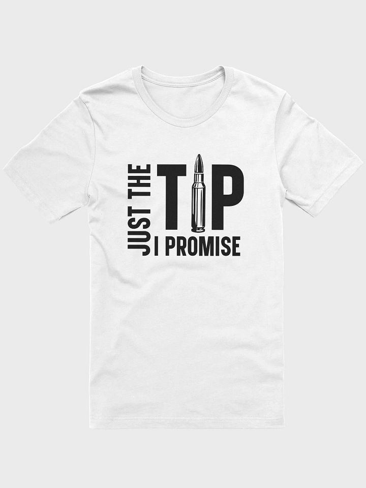 Just The Tip I Promise product image (1)