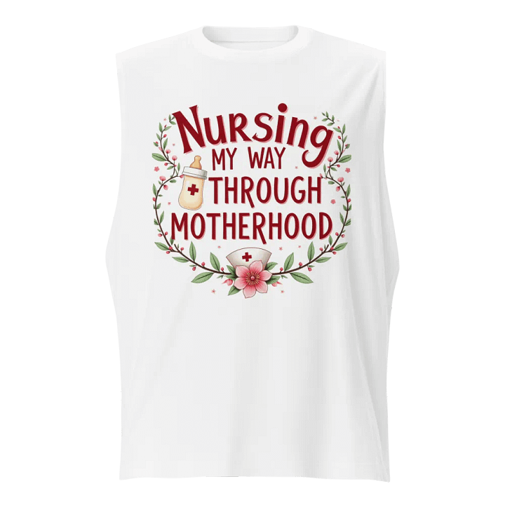 Nursing Through Motherhood Muscle Tank product image (5)