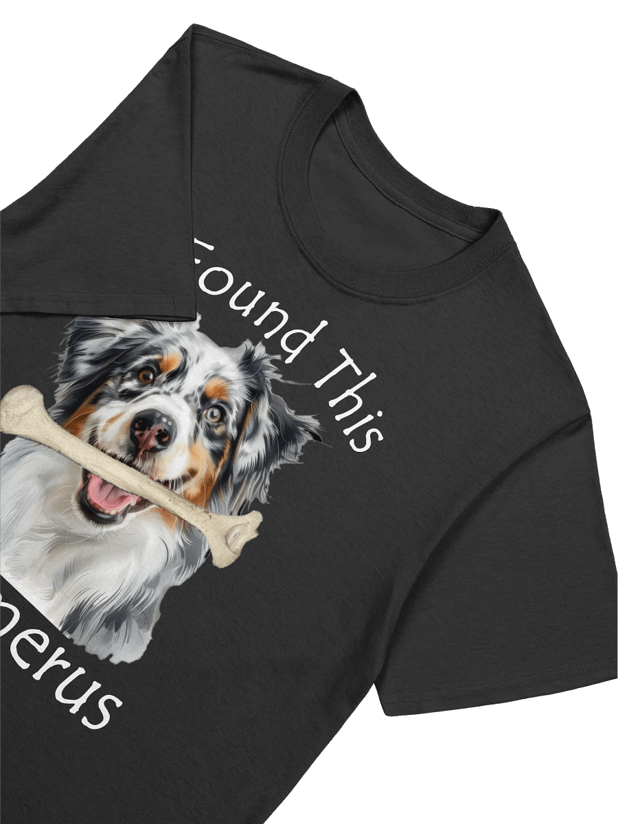 I Found This Humerus Funny Australian Shepherd T-Shirt for Dog Lovers product image (3)