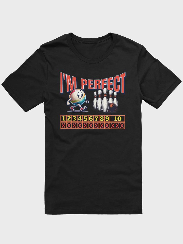 Im Perfect Bowling Strike Ball T-Shirt product image (4)