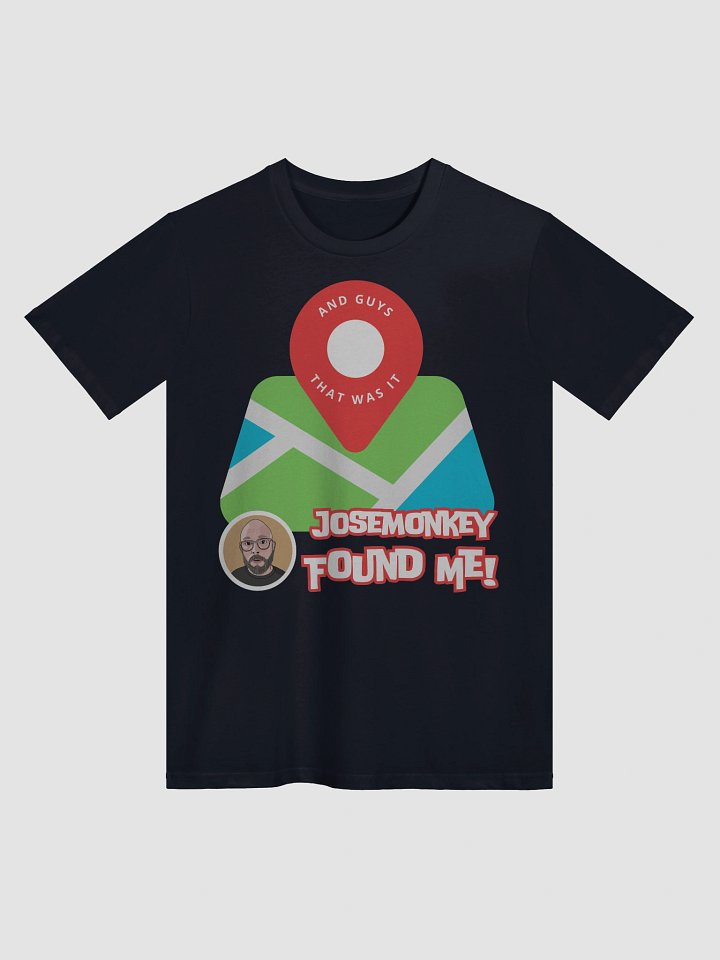 josemonkey Found Me! T-Shirt product image (1)